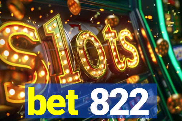 bet 822